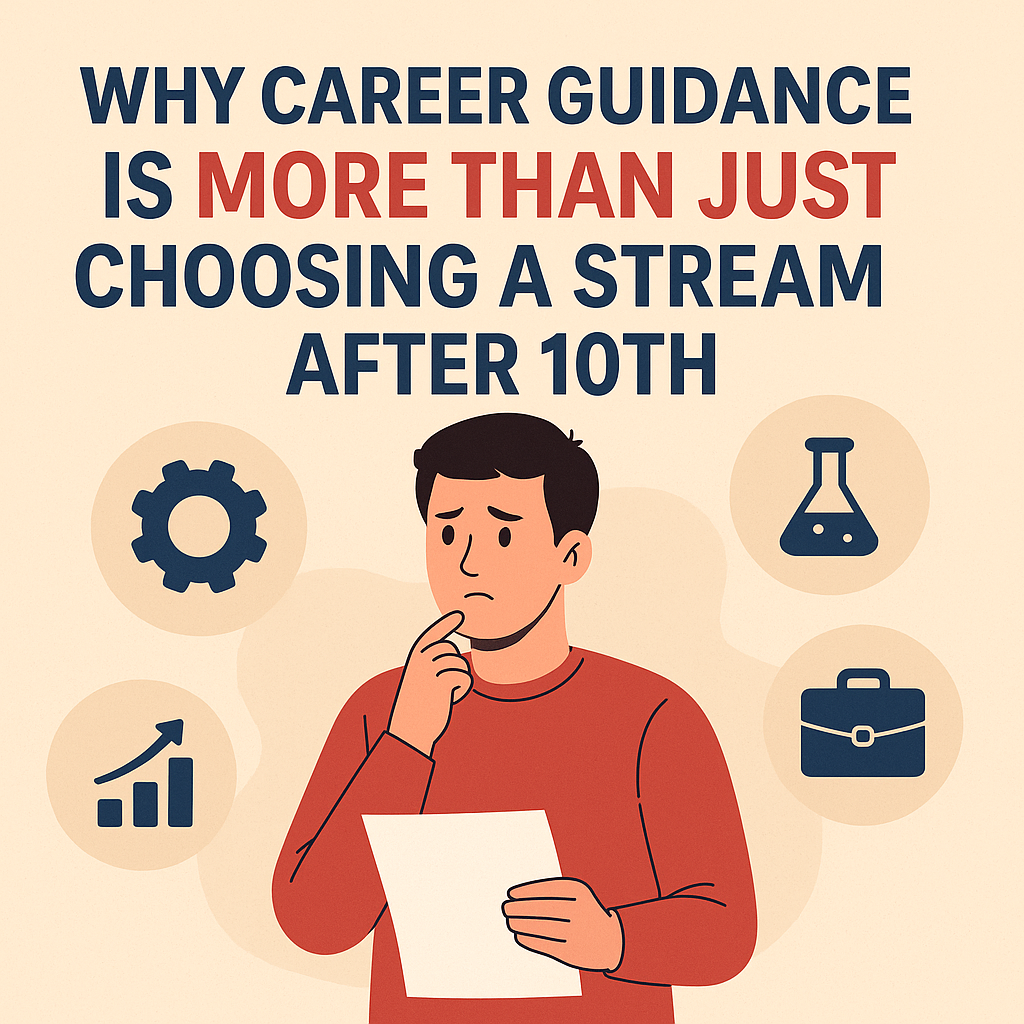 Why Every Student Needs a Career Counsellor Before Choosing a Stream
